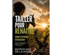 Tailler pour Renaître: Quand la sagesse de la vigne et des chevaux éclaire notre parcours