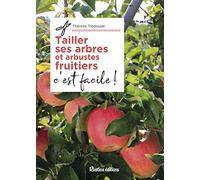 Tailler ses arbres et arbustes fruitiers, c'est facile !