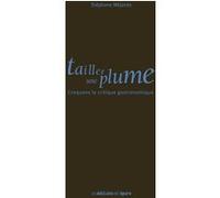 Tailler une plume Stéphane Méjanès (Auteur)