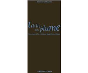 Tailler une plume Stéphane Méjanès (Auteur)