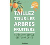 Taillez tous les arbres fruitiers