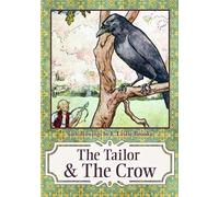 Tailor & The Crow:: An Old Rhyme With New Drawings