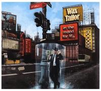 Tailor, Wax - in The Mood for Life [Import]