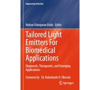 Tailored Light Emitters For Biomedical Applications: Diagnostic, Therapeutic, and Emerging Applications