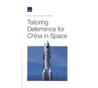 Tailoring Deterrence for China in Space