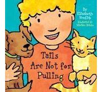 Tails Are Not For Pulling Board Book