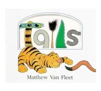 Matthew Van Fleet – Tails Lift-the-Flap and More – Poche