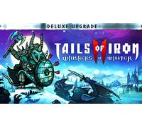 Tails of Iron 2: Whiskers of Winter - Deluxe Upgrade