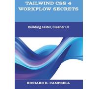 Tailwind CSS 4 Workflow Secrets: Building Faster, Cleaner UI