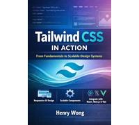 Tailwind CSS in Action: From Fundamentals to Scalable Design Systems