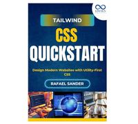 Tailwind CSS Quickstart: Design Modern Websites with Utility-First CSS
