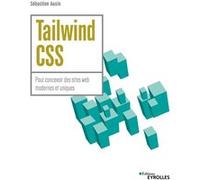 Sebastien Ausin – Tailwind CSS – Pour concevoir des sites web modernes et uniques – Broché