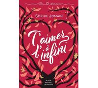 T'aimer à l'infini - Sophie Jomain - Albin Michel Jeunesse - broché - Roman adolescent