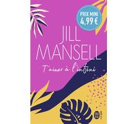 T'aimer à l'infini - Jill Mansell - J'ai Lu - Poche - Roman