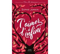 T'aimer à l'infini - Sophie Jomain - Albin Michel - ebook (ePub) - Roman adolescent