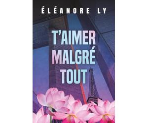 T'aimer malgré tout