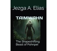 Taimwahn: The Shapeshifting Beast of Pohnpei