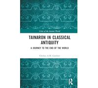 Tainaron in Classical Antiquity: A Journey to the End of the World