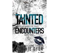 Tainted Encounters: A Dark Mafia Romance: Discreet Edition (The Notorious Five #4)