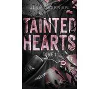 Tainted Hearts - tome 1 Jenn Guerrieri (Auteur)