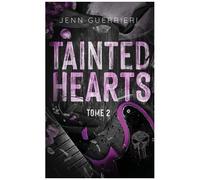 Tainted Hearts - Tome 2