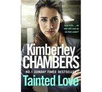 Tainted Love Kimberley Chambers, (Auteur)