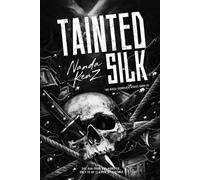 Tainted Silk: A Dark Mafia Romance of Power, Obsession, and Captive Hearts