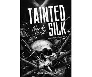 Tainted Silk: A Dark Mafia Romance of Power, Obsession, and Captive Hearts