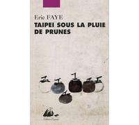 Taipei sous la pluie de prunes: Pérégrinations asiatiques
