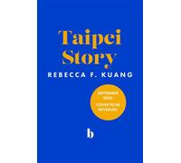 Taipei Story - Rebecca F. Kuang - The Borough Press - ebook (ePub) - Livre