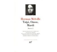Taïpi - Omou - Mardi Herman Melville (Auteur), Philippe Jaworski (Traduction), Philippe Jaworski (Editeur du volume), Théo Varlet (Traduction), Francis Ledoux (Traduction), Rose Celli (Traduction)