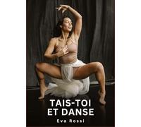 Tais-toi et Danse: Nouvelles Érotiques de Sexe Tabou pour Adultes