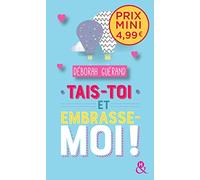 Tais-toi et embrasse-moi !