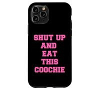 tais-toi et Mange ce Coochie Coque pour iPhone 11 Pro