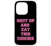 tais-toi et Mange ce Coochie Coque pour iPhone 14 Pro