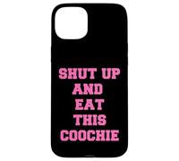tais-toi et Mange ce Coochie Coque pour iPhone 15 Plus
