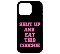 tais-toi et Mange ce Coochie Coque pour iPhone 16 Pro