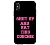 tais-toi et Mange ce Coochie Coque pour iPhone X/XS