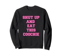tais-toi et Mange ce Coochie Sweatshirt