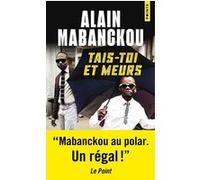 Tais-toi et meurs Alain Mabanckou (Auteur)