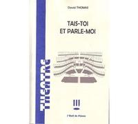Tais-toi et parle-moi Thomas david (Auteur)