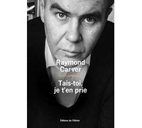 Tais-toi, je t'en prie: oeuvres complètes 3