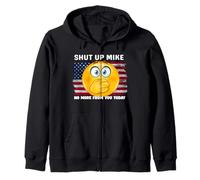Tais-toi Mike, Plus pour toi Aujourd'hui, tais-toi Mike, tais-toi Mike Sweat à Capuche