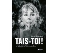Tais-toi !: si la justice m'était comptée...