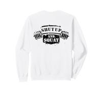 Taisez-Vous et accroupissez (sur Le Dos) Sweatshirt