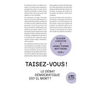 Taisez-vous ! Le débat démocratique est-il mort ? - Olivier Christin - Le Bord De L'eau Eds - broché - Essai