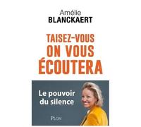 Taisez-Vous, On Vous Écoutera - Le Pouvoir Du Silence