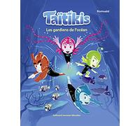 TAITIKIS - LES GARDIENS DE L'OCEAN