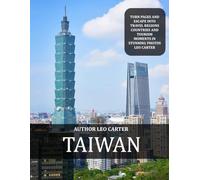 Taiwan: A Collection of 40 Scenic Photographs Showcasing the Taiwan