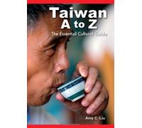 Taiwan A to Z: The Essential Cultural Guide
